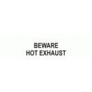 BEWARE HOT EXHAUST