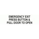 EMERGENCY EXIT PRESS BUTTON PULL DOOR TO OPEN
