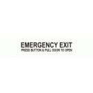 EMERGENCY EXIT PRESS BUTTON PULL DOOR TO OPEN