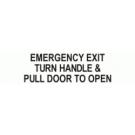 EMERGENCY EXIT TURN HANDLE & PULL DOOR TO OPEN