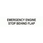 EMERGENCY ENGINE STOP BEHIND FLAP
