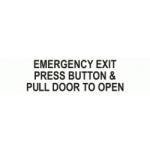 EMERGENCY EXIT PRESS BUTTON PULL DOOR TO OPEN